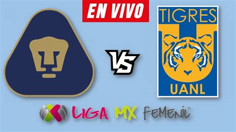 tigres vs pumas femenil en vivo